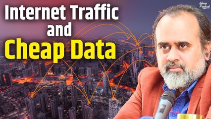Internet Traffic and the impact of cheap data || Acharya Prashant(2022)