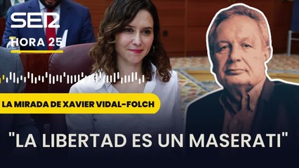 Xavier Vidal-Folch: "La libertad en Madrid ahora consiste en meterse en un Maserati"