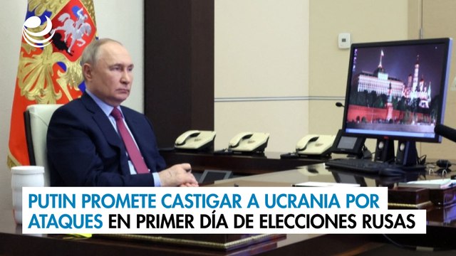 Putin promete castigar a Ucrania por ataques en el primer día de las elecciones rusas