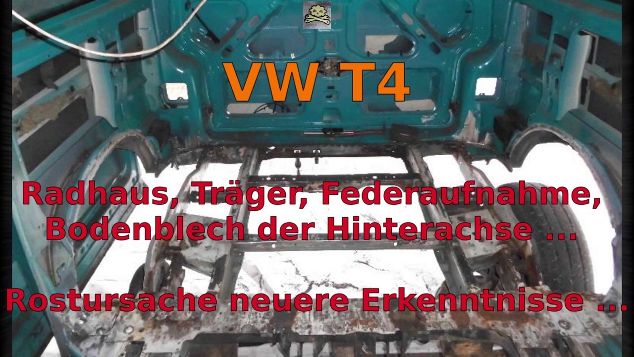 VW T4 Rostursache Heck Radhaus Bodenblech