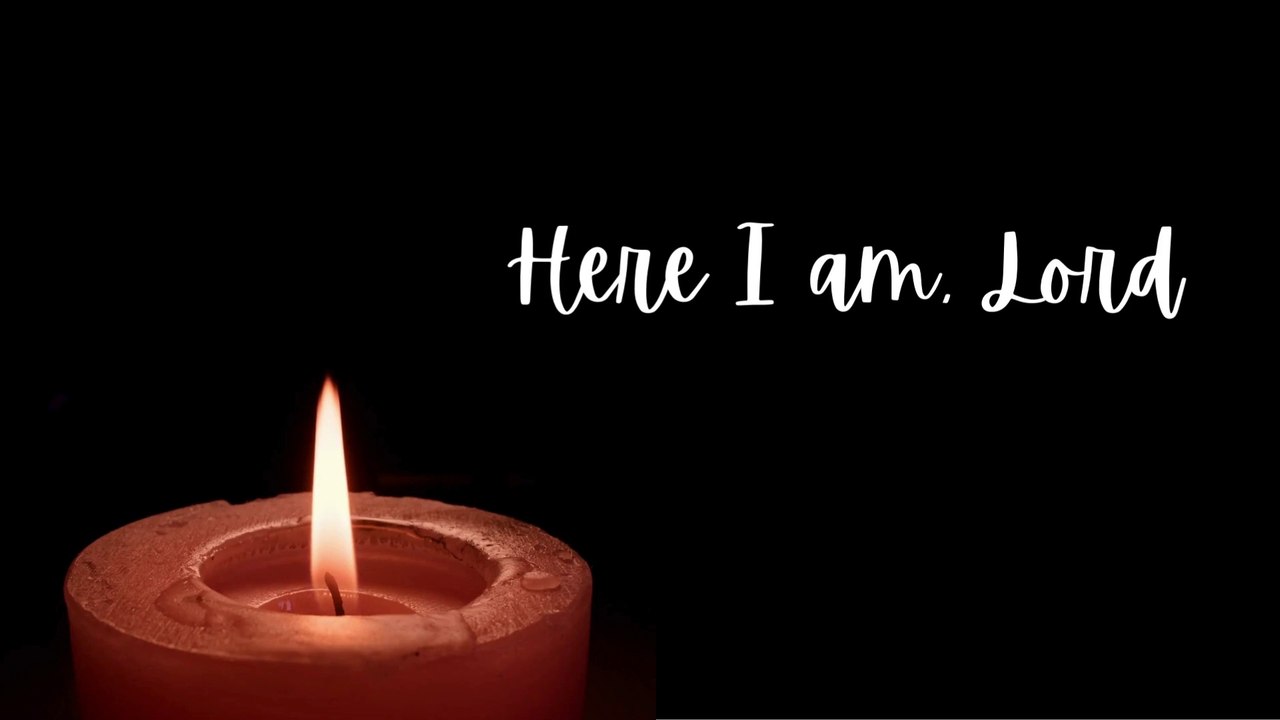 Here I Am, Lord | Lyric Video
