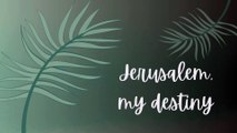 Jerusalem, My Destiny | Lyric Video | Palm Sunday