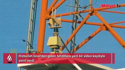 Hizbullah İsrail'den gelen tehditlere yeni bir video kaydıyla yanıt verdi