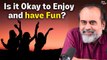 Is it okay to enjoy and have fun as a teenager? || Acharya Prashant, with NIT-Jamshedpur (2023)