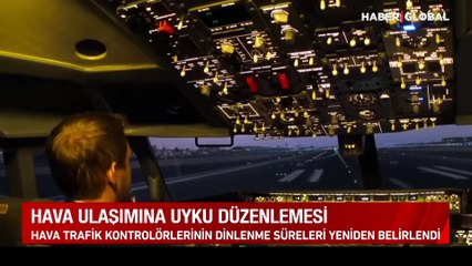 Hava trafiğine 'yorgunluk' önlemi: 24 ve 48 saat sınırı