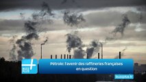 Pétrole: l'avenir des raffineries françaises en question