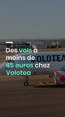Des vols à moins de 45 euros chez Volotea
