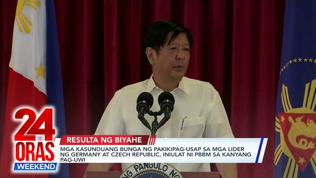 Mga kasunduang bunga ng pakikipag-usap sa mga lider ng Germany at Czech Republic, iniulat ni PBBM sa kanyang pag-uwi | 24 Oras Weekend