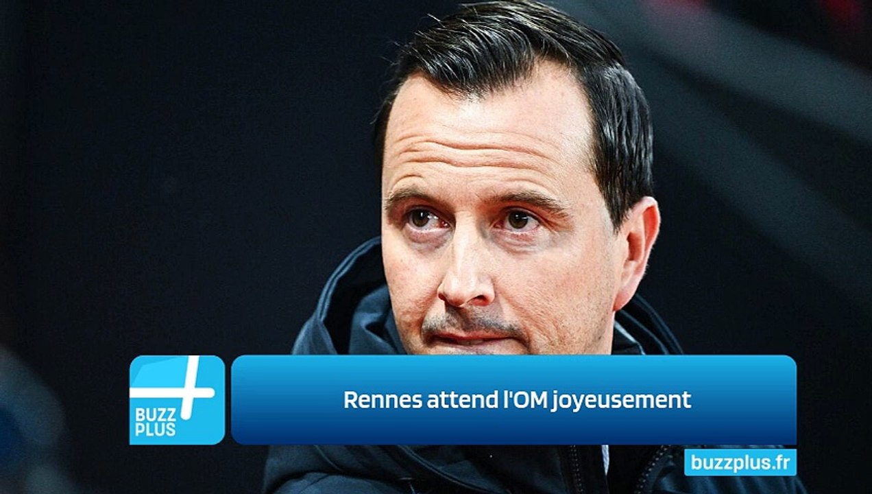 Rennes attend l'OM joyeusement