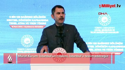 Murat Kurum: İstanbul’un hakkını, İstanbul’a teslim edeceğiz