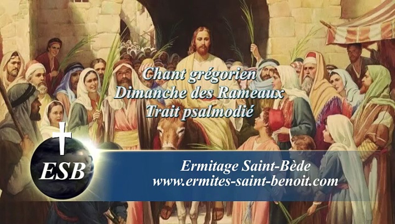 Trait Deus Deus meus du Dimanche des Rameaux (version psalmodiée) - Ermitage Saint-Bède - Ciné Art Loisir. Jean-Claude Guerguy