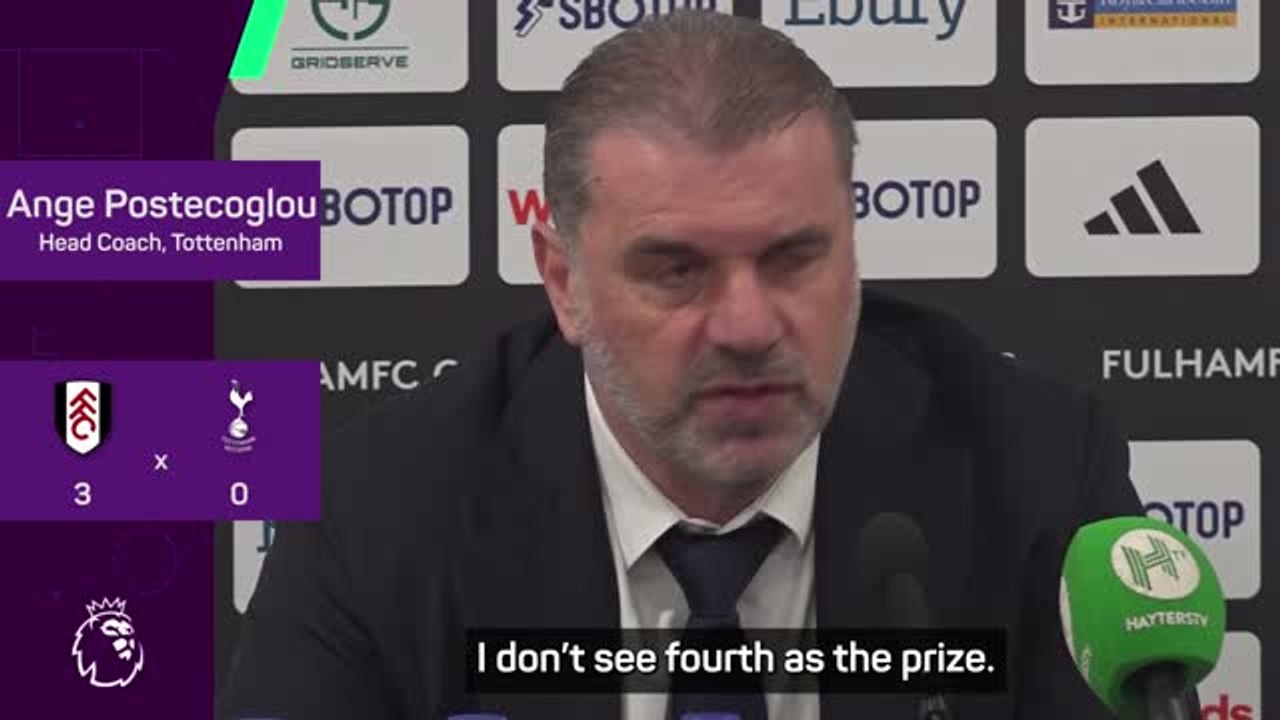 Postecoglou doesn't see fourth place as 'prize' for Spurs