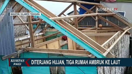 Download Video: Wakatobi Dilanda Hujan Deras dan Angin Kencang, 3 Rumah Warga Ambruk ke Laut