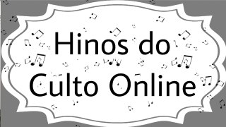Hinos do culto online - Argentina 28/02/2024 19:30