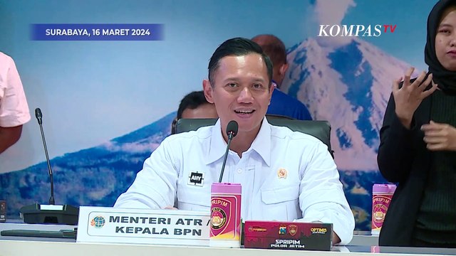 [FULL] Menteri AHY Soal Terungkapnya Kasus Mafia Tanah di Jatim, Kerugian Capai Rp17 M!
