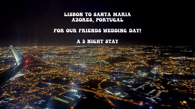 Santa Maria Azores Portugal - A Destination Wedding & Gathering of Friends on Vacation
