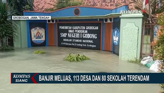 Banjir Rendam 13 Ribu Permukiman Warga dan 80 Sekolah di Kabupaten Grobogan Jateng!