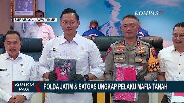 Polda Jatim dan Satgas Ungkap Pelaku Mafia Tanah, Ini Kata Menteri ATR BPN AHY