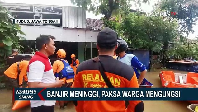 Banjir Semakin Tinggi dan Luas, Warga Kudus Jateng Terpaksa Mengungsi!