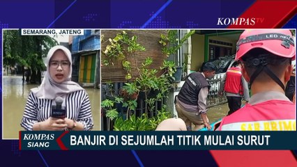 Semarang hingga Grobogan, Bagaimana Update Kondisi Banjir di Jawa Tengah? [LIVE REPORT]