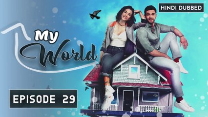 My World | Episode  29  | Jahan Tum Wahan Hum | Turkish Drama | Every where I Go | In Hindi
