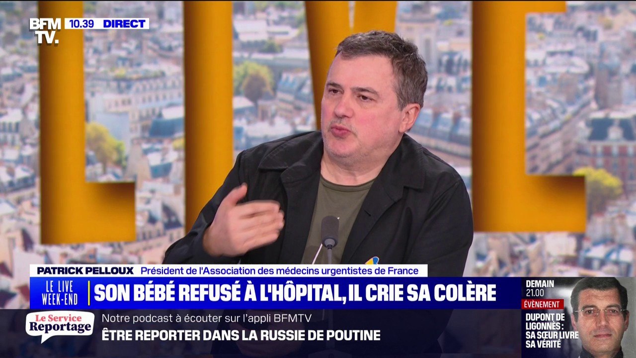 Bébé refusé à l'hôpital: "Le système de santé s'est totalement cassé la figure" affirme Patrick Pelloux, président de l'Association des médecins urgentistes de France