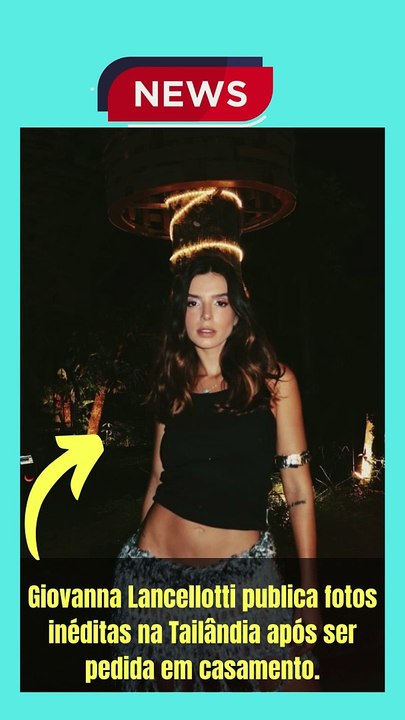 Giovanna Lancellotti publica fotos inéditas na Tailândia após ser pedida em casamento.