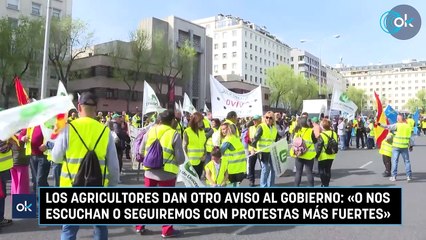 Los agricultores dan otro aviso al Gobierno: «O nos escuchan o seguiremos con protestas más fuertes»