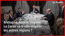Bretagne, Alsace, Guyane… La Corse va-t-elle inspirer les autres régions ?