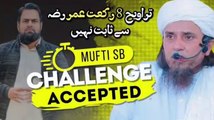 Traweeh 8 Rakat Reply to Mufti Tariq Masood
