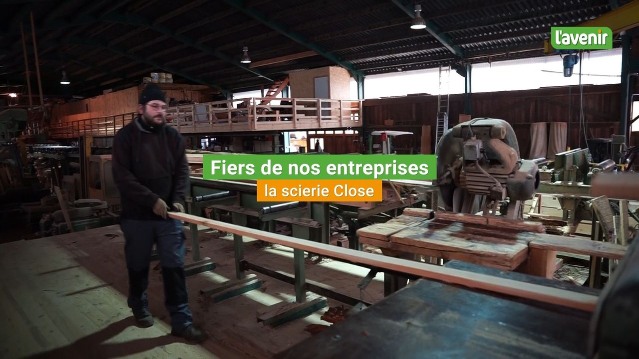 Fiers de nos entreprises: la scierie Close