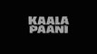 Kaala Paani S01E03 Web Series