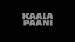 Kaala Paani S01E01 Web Series