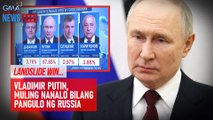 Landslide win — Vladimir Putin, muling nanalo bilang pangulo ng Russia| GMA Integrated Newsfeed