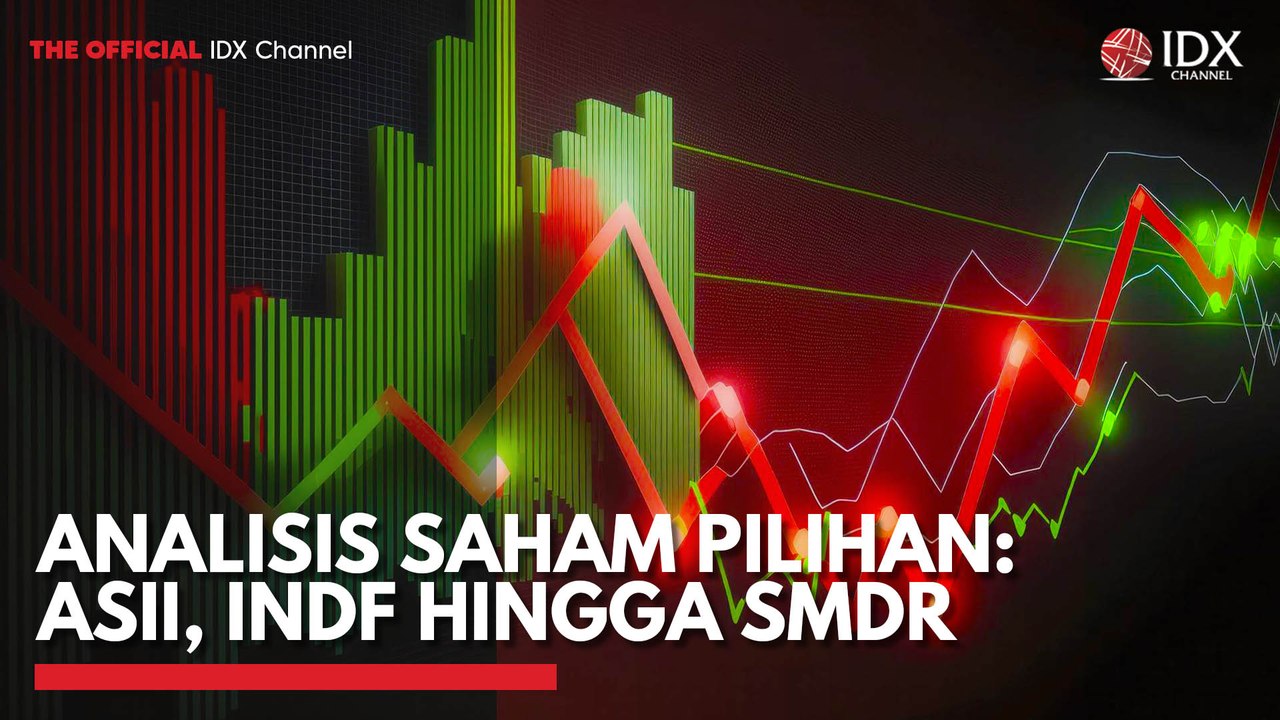Analisis Saham Pilihan: ASII, INDF Hingga SMDR