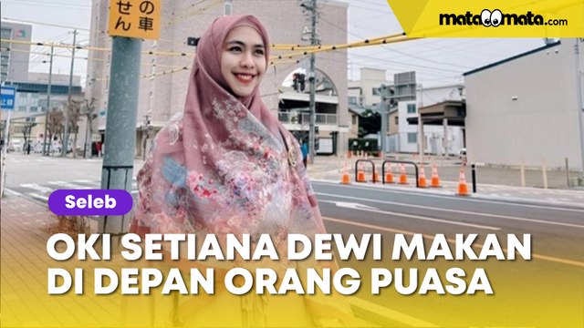 Adab Oki Setiana Dewi Asyik Makan di Depan Orang Berpuasa Tuai Cibiran: Padahal Ustazah Loh