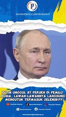 Putin Unggul 87 Persen di Pemilu Rusia, Lawan-Lawannya Langsung Mengutuk Termasuk Zelenskyy