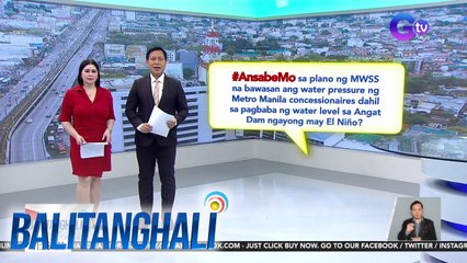 Water pressure sa mga concessionaire sa Metro Manila, pinag-aaralang bawasan ng MWSS | BT