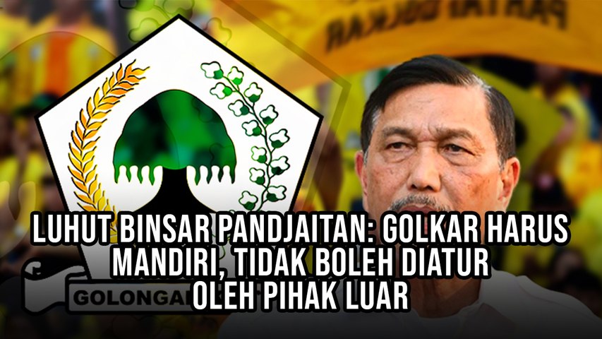 Luhut Binsar Pandjaitan: Golkar Harus Mandiri, Tidak Boleh Diatur oleh Pihak Luar