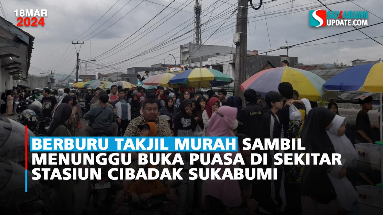 Berburu Takjil Murah Sambil Menunggu Buka Puasa di Sekitar Stasiun Cibadak Sukabumi