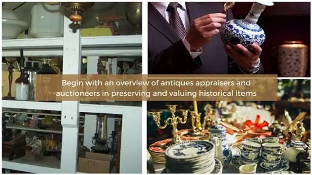 Overview of Antique Appraisers and Auctioneers