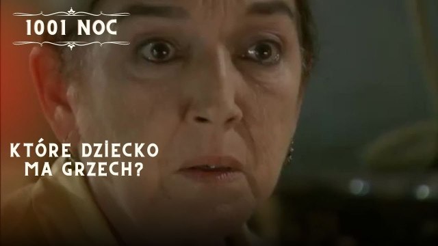 Które dziecko ma grzech?| 1001 Noc - Odcinek 2
