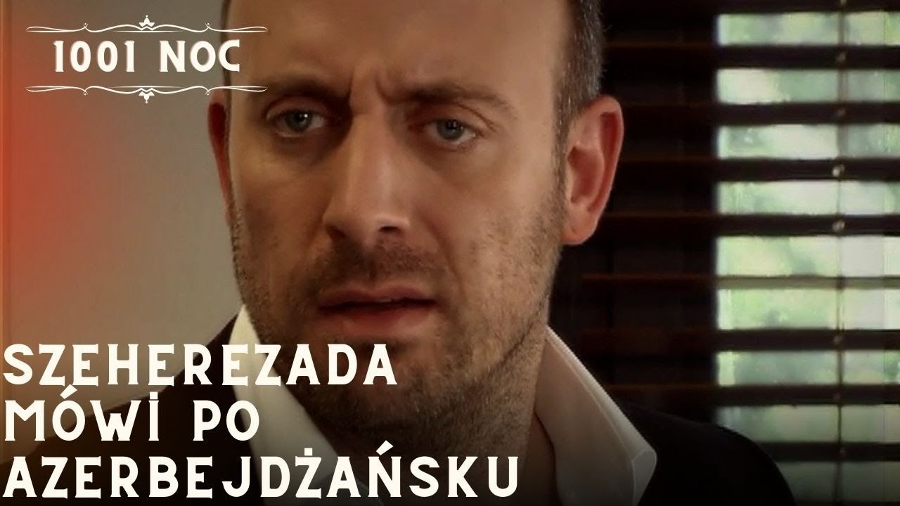 Szeherezada mówi po azerbejdżańsku| 1001 Noc - Odcinek 8