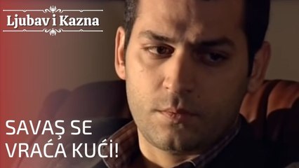 Savaş se vraća kući! | Ljubav i Kazna - Epizoda 1