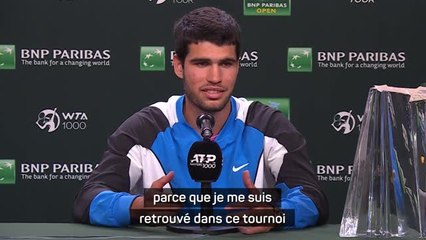 Indian Wells - Alcaraz : "Je me suis retrouvé dans ce tournoi"