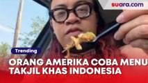 Orang Amerika Coba Menu Takjil Khas Indonesia, Ini Reaksinya