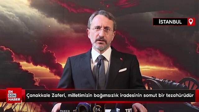 Altun: Çanakkale Zaferi, milletimizin bağımsızlık iradesinin somut bir tezahürüdür