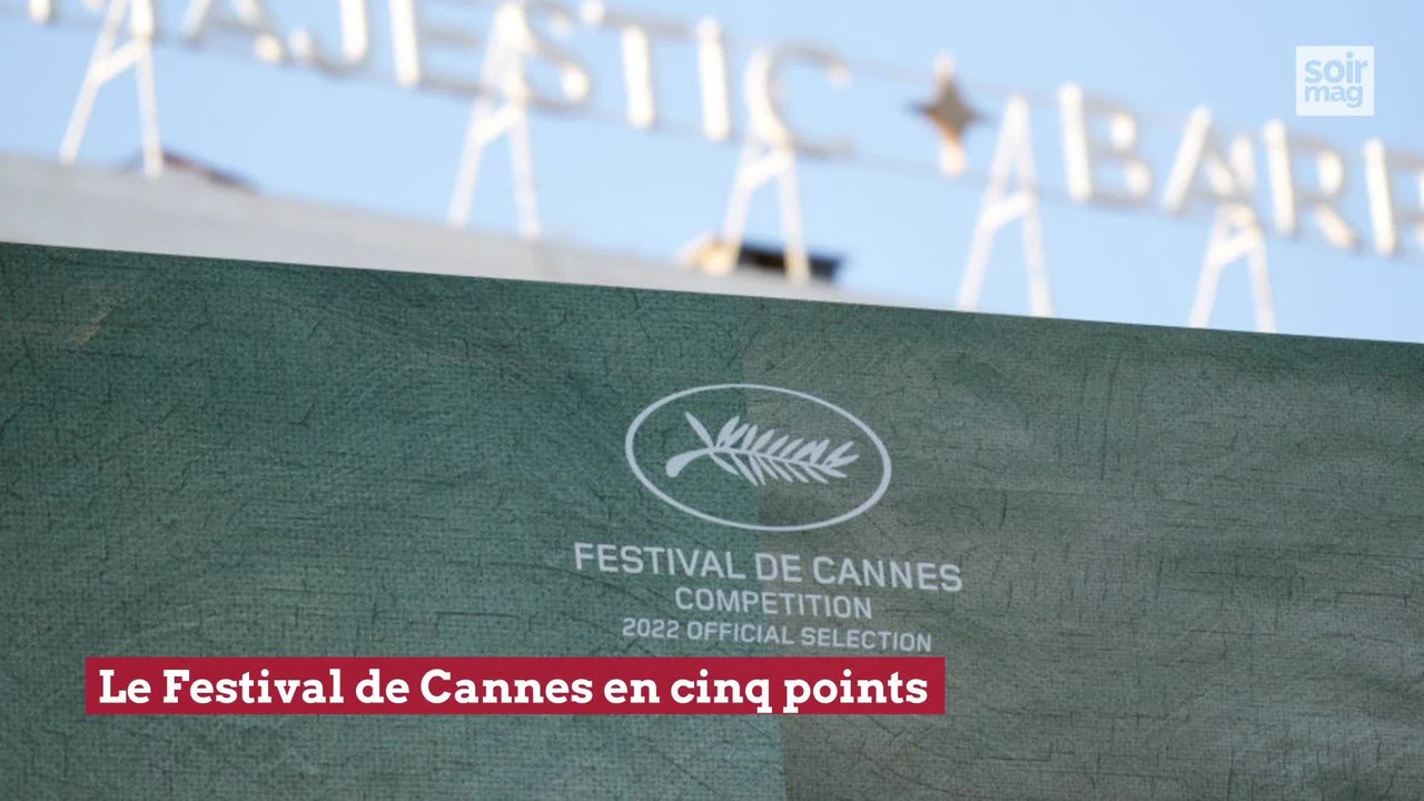 Le Festival de Cannes en cinq points