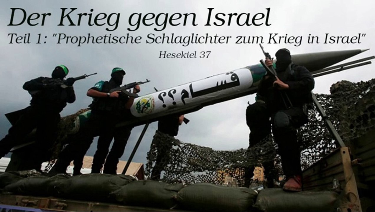 Der Krieg gegen Israel - Teil 1
