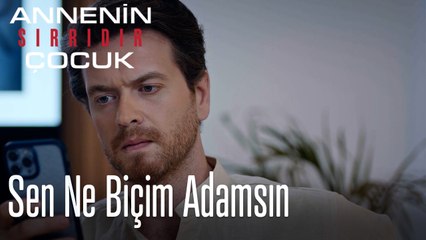 Sen Ne Biçim Adamsın